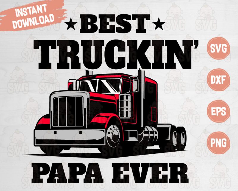 Best Trucking Papa Svg Cut file for cutting machines