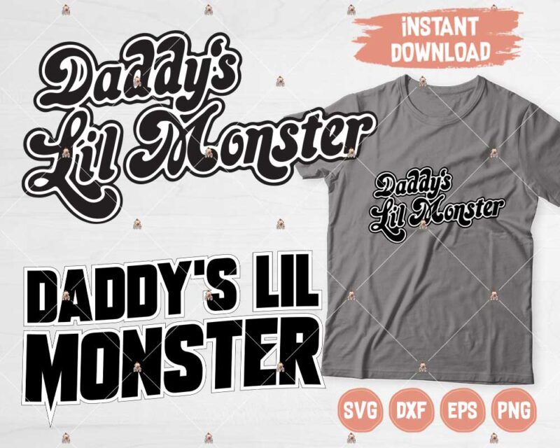 Daddy's Lil Monster SVG cutting file for Cricut, Silhouette, Brother