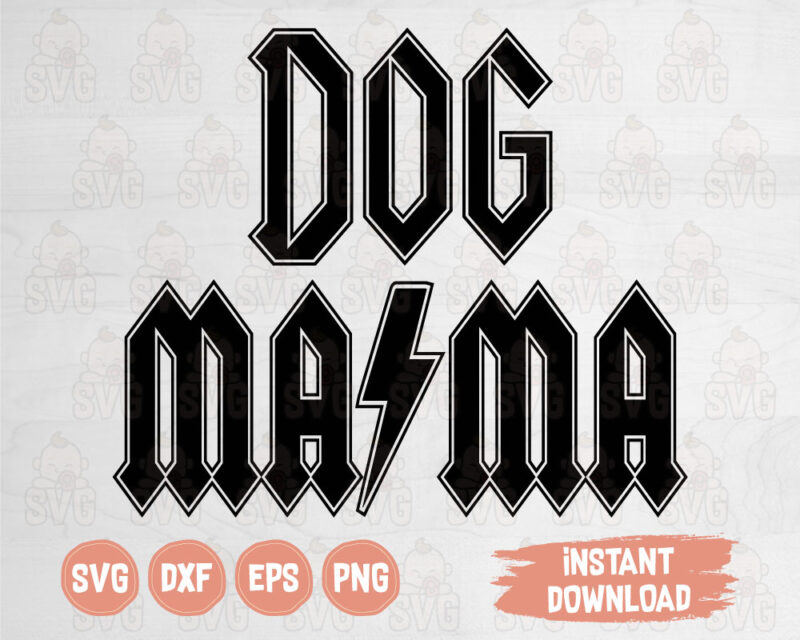 Dog Mama ACDC Style Svg cutting files for Cricut and Silhouette