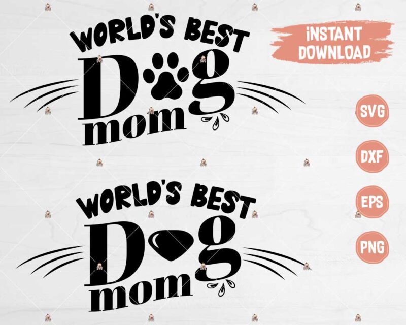 World's Best Dog Mom SVG cutting files