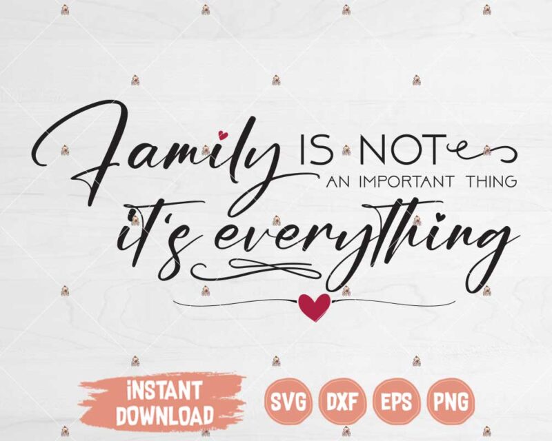 Family is Everything SVG cutting files