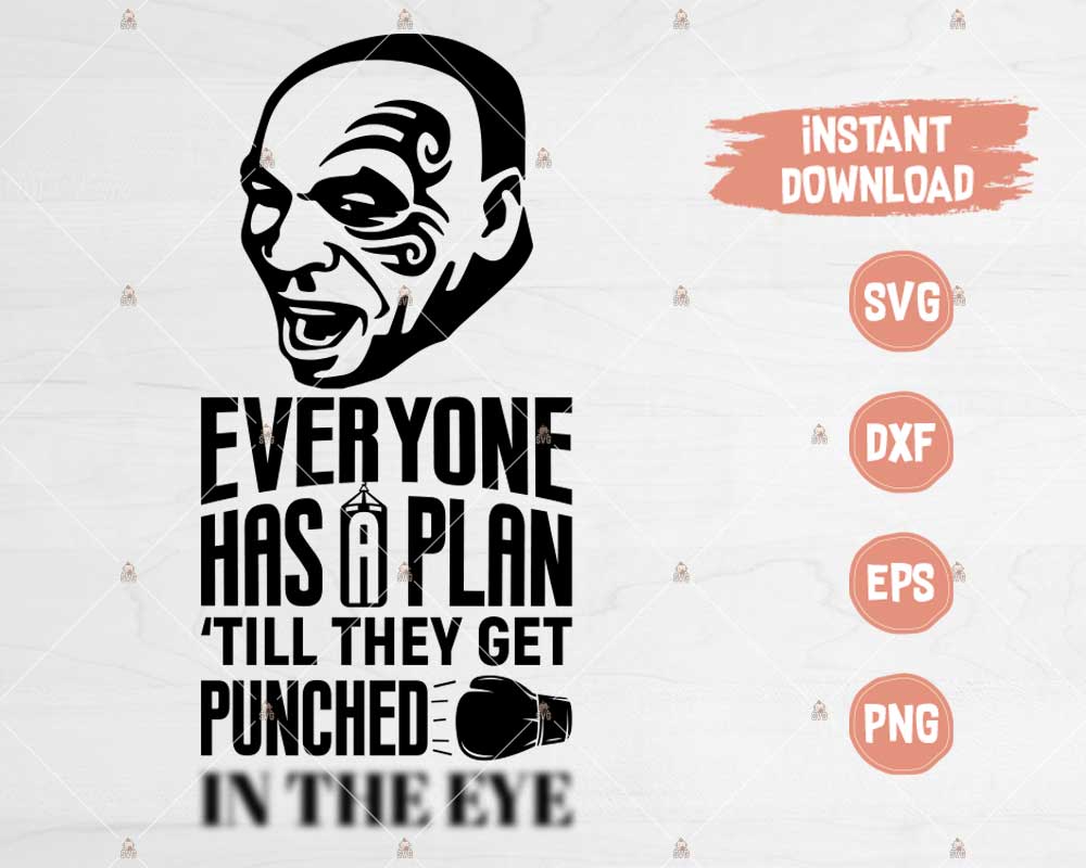 Mike Tyson SVG Everyone Has A Plan Cut File Svg Baby